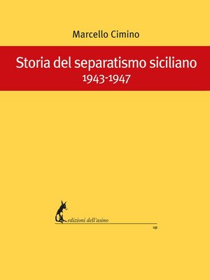 cover image of Storia del separatismo siciliano 1943-1947